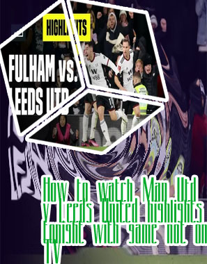 Leeds united highlights