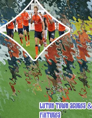 Luton town fixtures